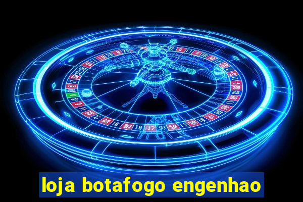 loja botafogo engenhao